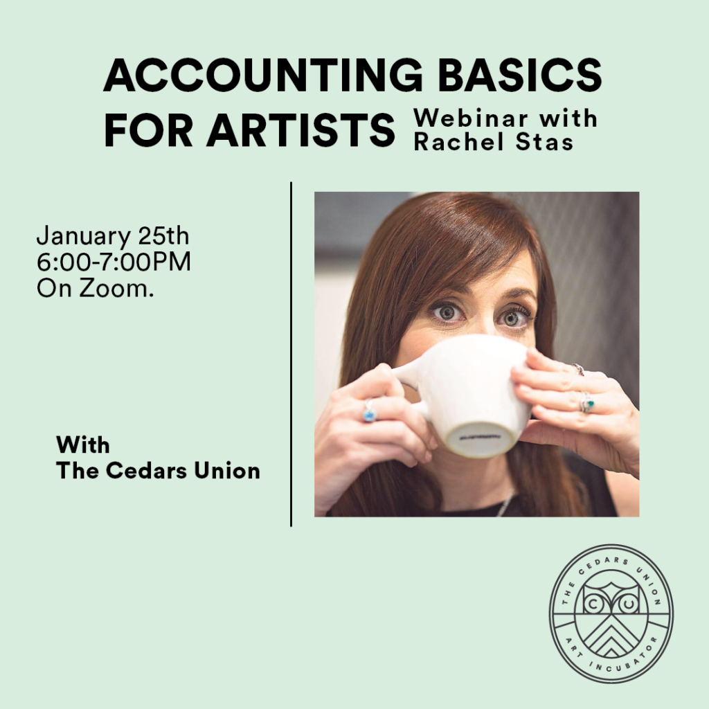 Accounting Basics for Artists inar with Rachel Stas Cedars Union