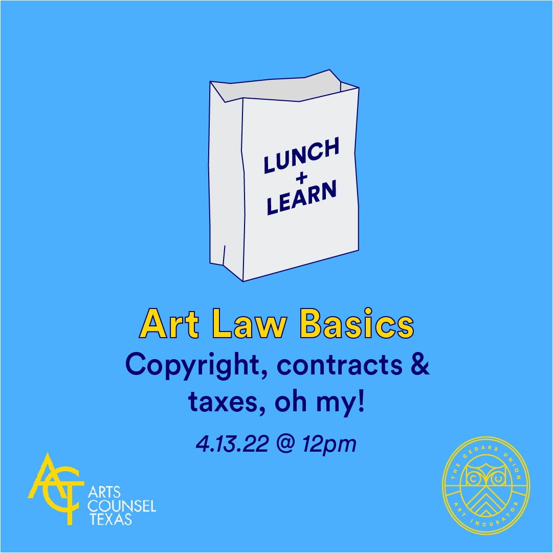 Paper lunch bag with "LEARN + LUNCH" written on it on a blue background. Text below: Art Law Basics: Copyright, contracts & taxes, oh my! 4.13.22 @ 12pm.