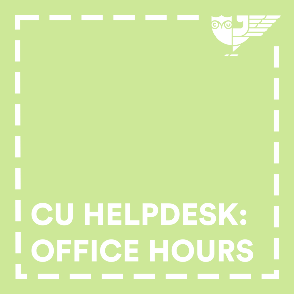 CU Helpdesk: Office Hours