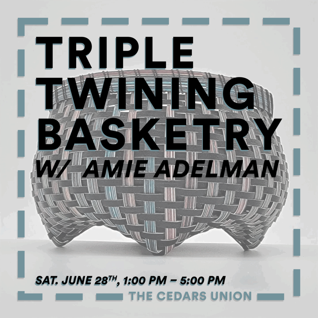 Triple Twining Basketry w/ Amie Adelman