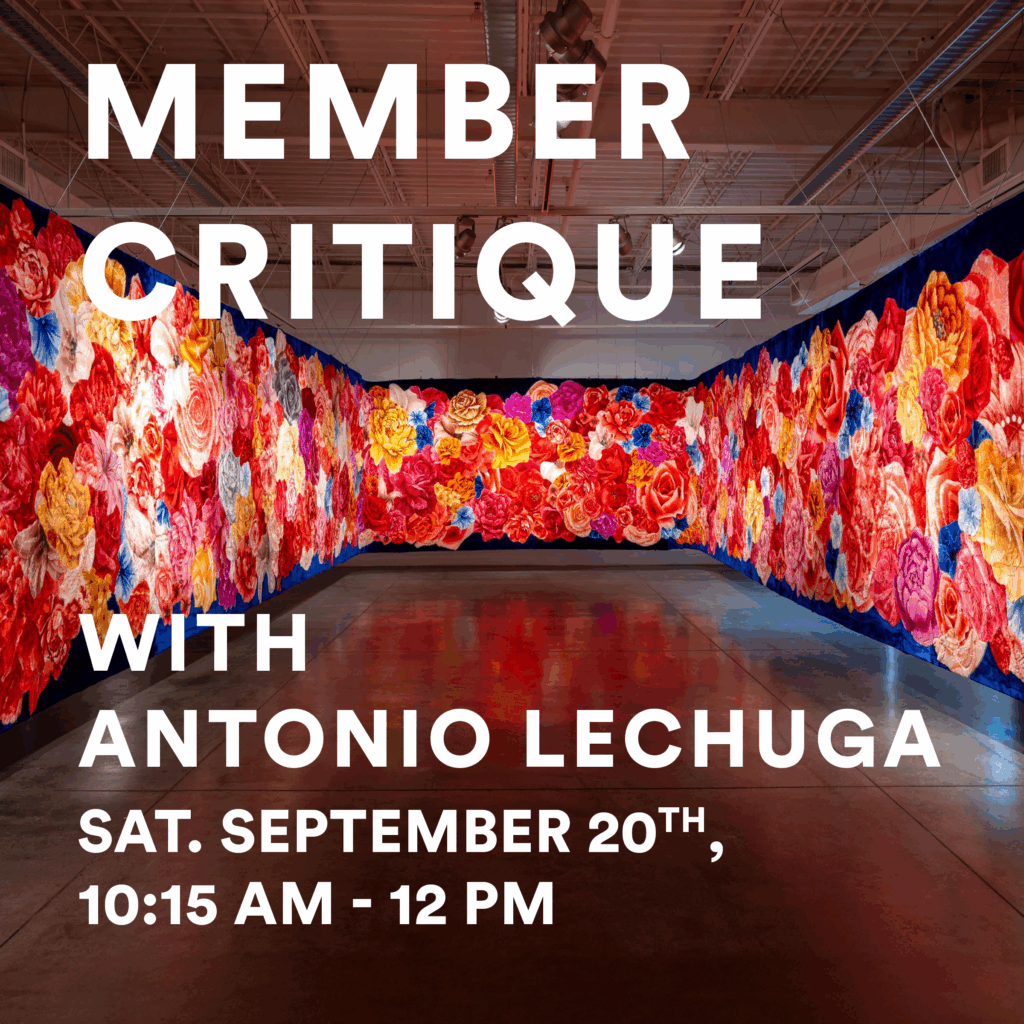 Member Critique w/ Antonio Lechuga