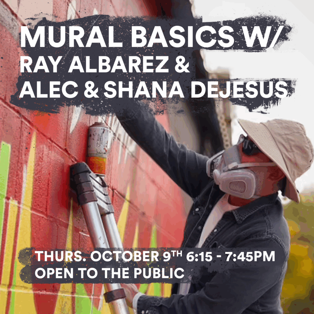 Mural Basics w/ Ray Albarez, Alec and Shana Dejesus