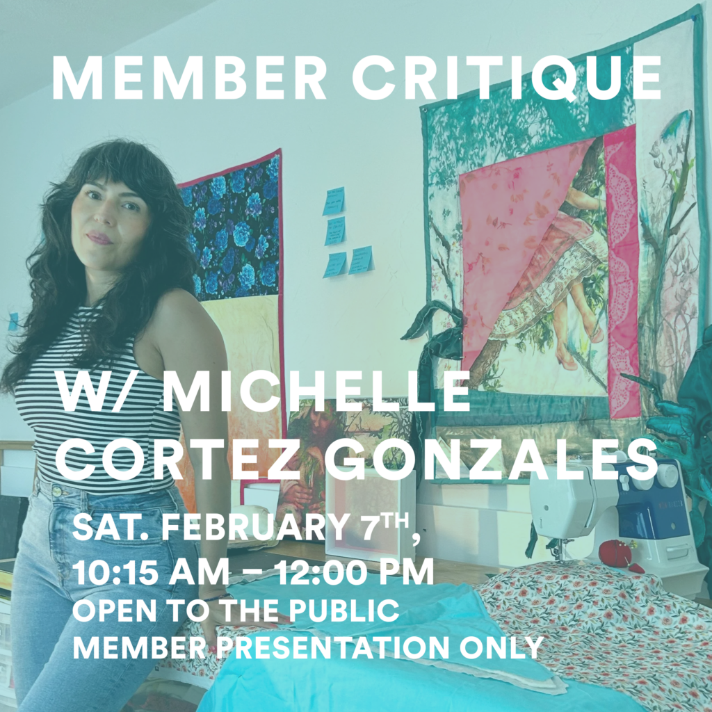 Member Critique w/ Michelle Cortez Gonzales