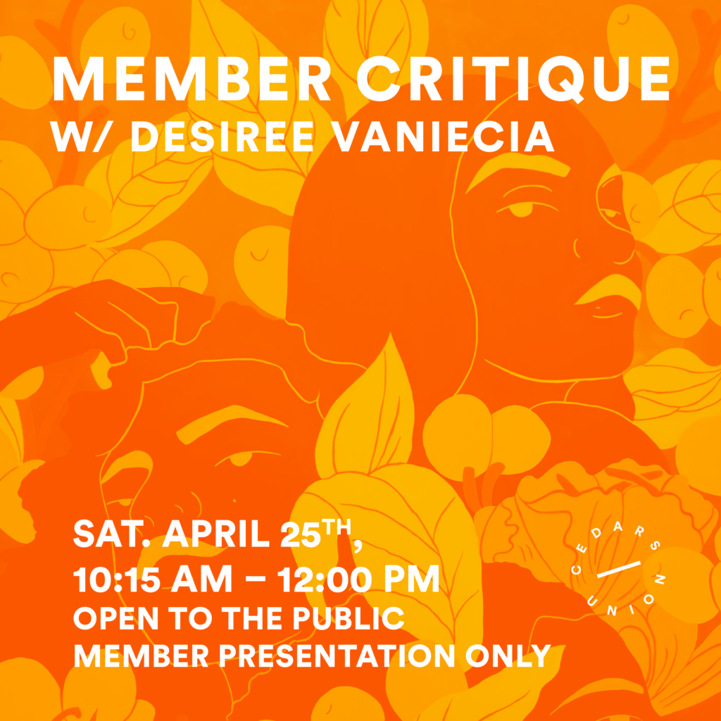 Member Critique w/ Desiree Vaniecia