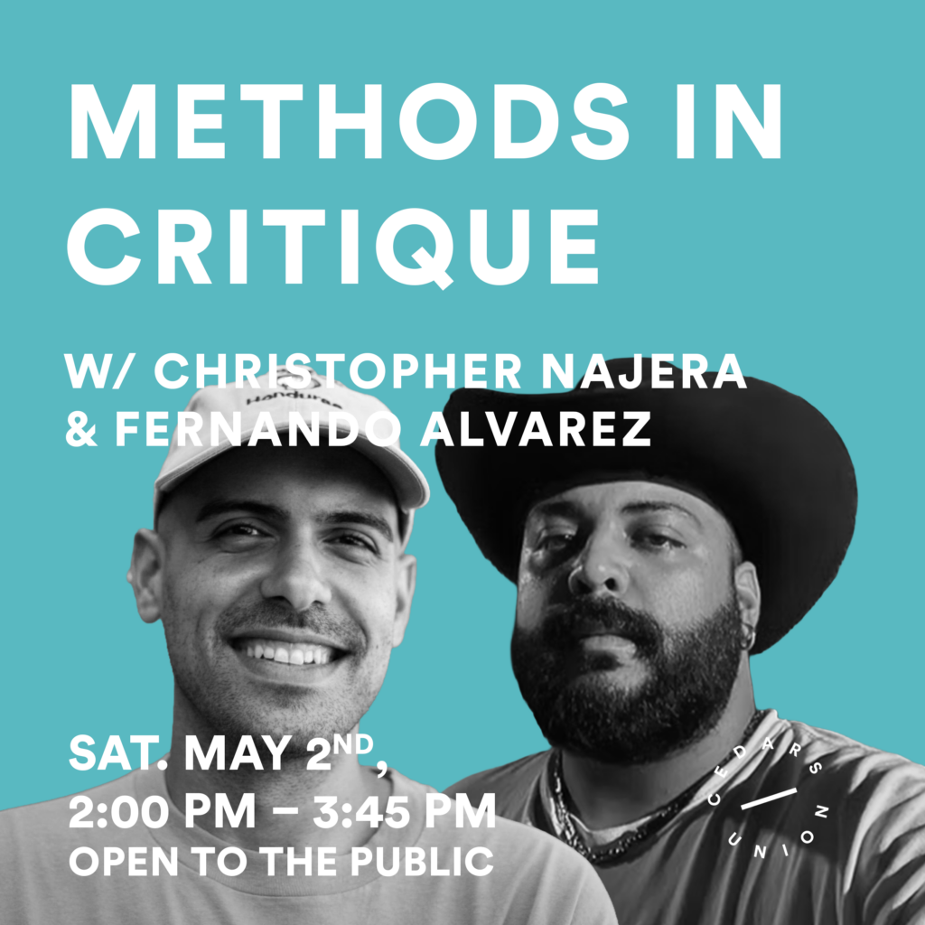 Methods in Critique w/ Christopher Najera & Fernando Alvarez