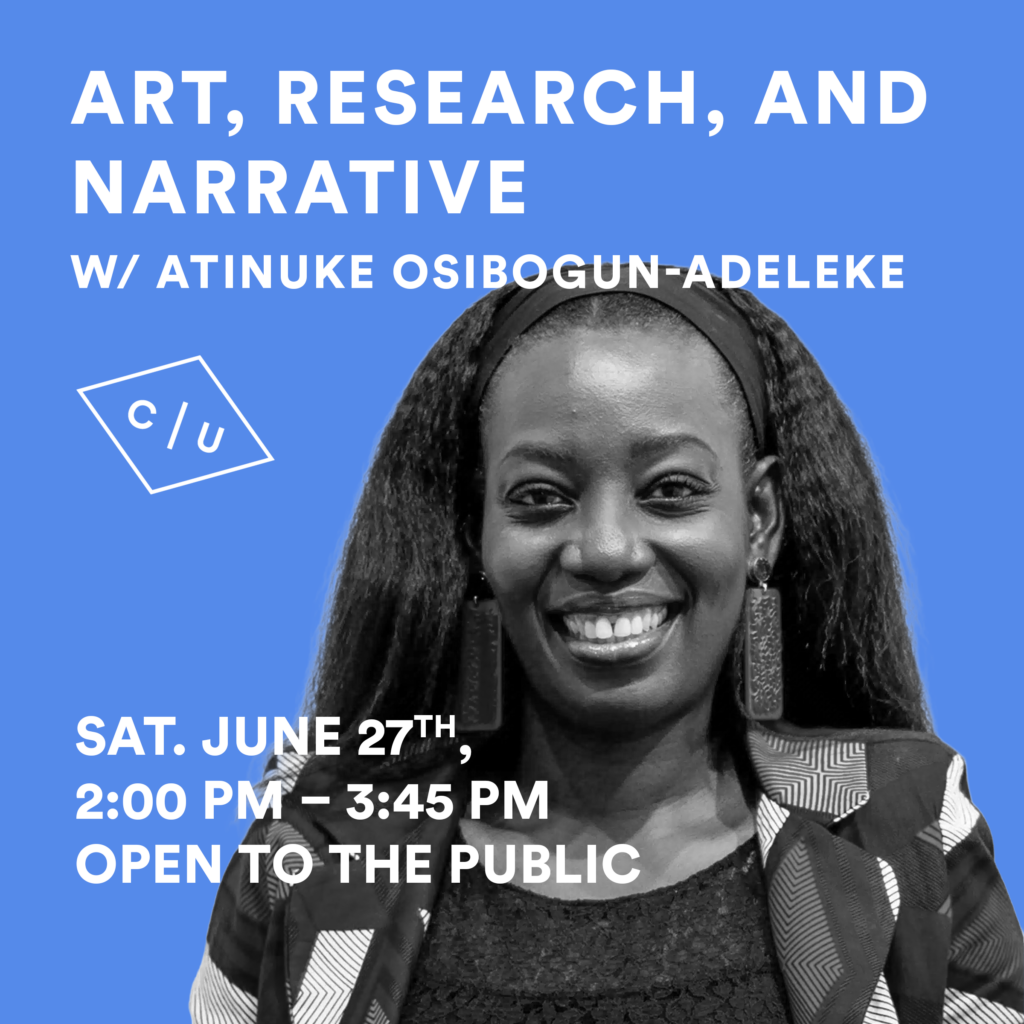 Art, Research, and Narrative w/ Atinuke Osibogun-Adeleke