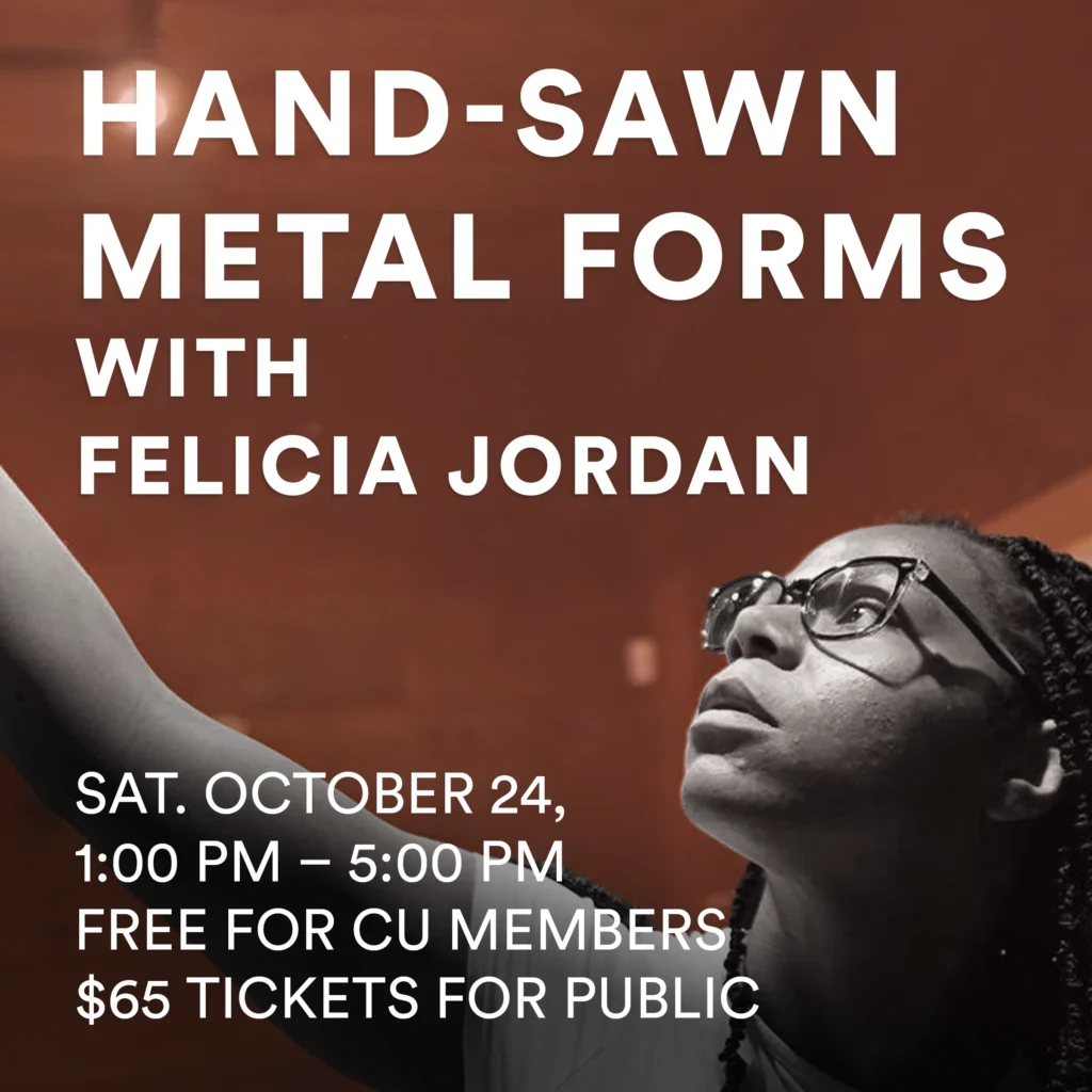 Hand-Sawn Metal Forms w/ Felicia Jordan