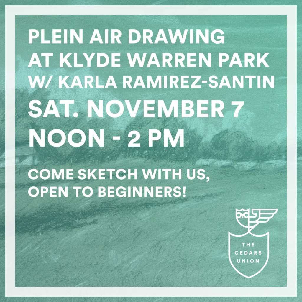Plein Air Drawing at Klyde Warren Park w/ Karla Ramirez-Santin