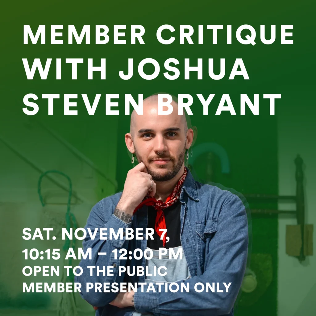 Member Critique w/ Joshua Steven Bryant